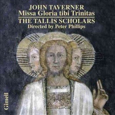 Tallis Scholars - Taverner: Missa Gloria Tibi Trinitas M (CD)