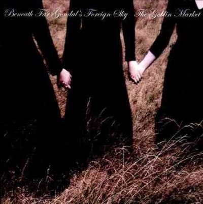 Goblin Market - Beneath Far Gondol's Foreign Sky (CD)