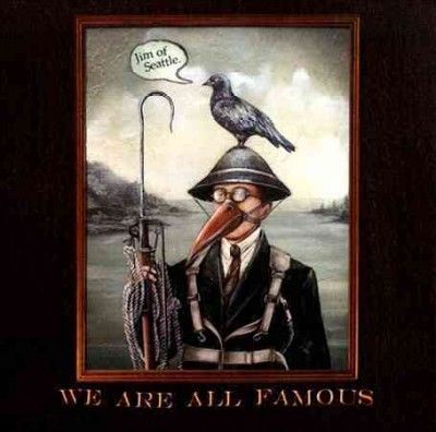 Jim Of Seattle - We All Are Famous (CD)