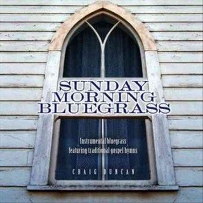 Craig Duncan - Sunday Morning Bluegrass: Instrumental (CD)