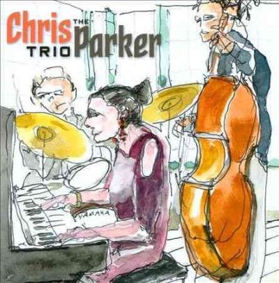 Chris Parker - Chris Parker Trio (CD)