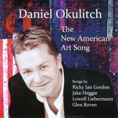 Daniel Okulitch - New American Art Song (CD)