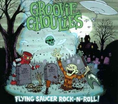 Groovie Ghoulies - Flying Saucer Rock N Roll (CD)