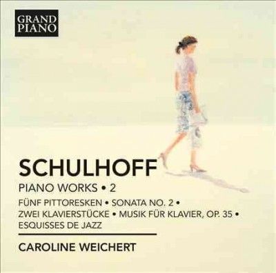 Caroline Weichert - Schulhoff: Piano Works Vol 2 (CD)