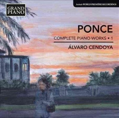 Alvaro Cendoya - Ponce: Piano Works Vol 1 (CD)