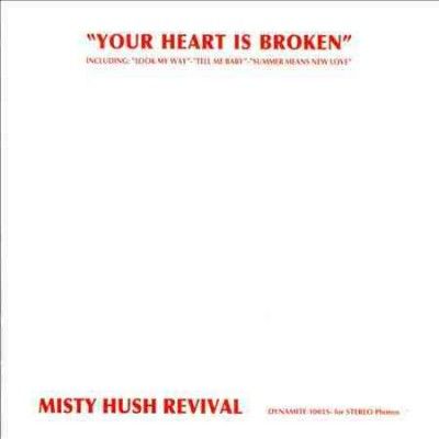 Misty Hush Revival - Your Heart Is Broken (CD)