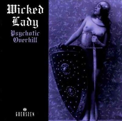 Wicked Lady - Psychotic Overkill (CD)