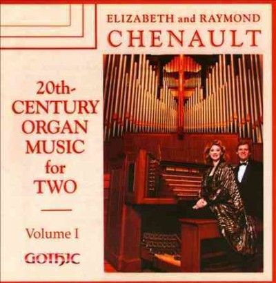 Elizabeth Chenault - 20th Century Organ Music For 2: V1 (CD)
