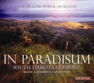 South Dakota Chorale - In Paradisum: Healing Power Of Heaven (CD)