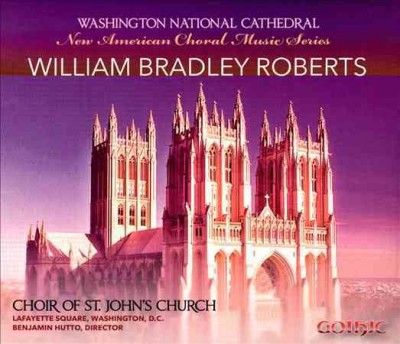 Choir Of St. John's - Roberts: New American Choral Music Ser (CD)