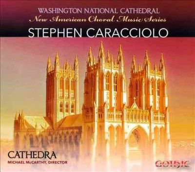 Cathedra - New American Choral Series: Stephen Ca (CD)