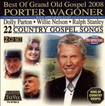 Porter Wagoner - Wagoner: Best Of Grand Old Gospel 2008 (CD)