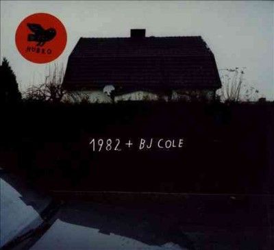 1982 + B.J. Cole (CD / Album)