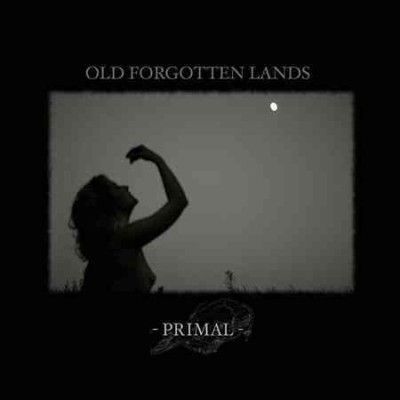 Old Forgotten Lands - Primal (CD)