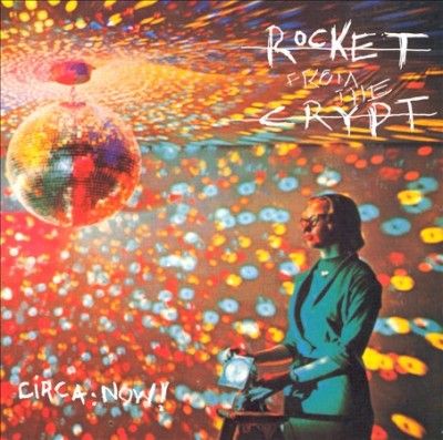 Rocket From The Cryp - Circa: Now (CD)