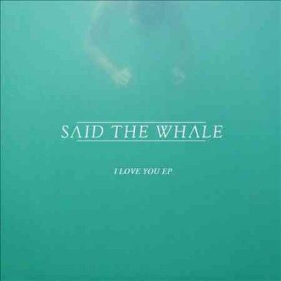Said The Whale - I Love You (CD)