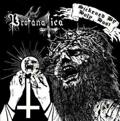 Profanatica - Sickened By The Holy Host &amp; The Grand (CD)