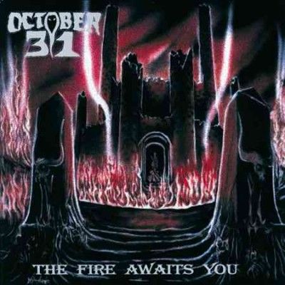 October 31 - Fire Awaits You (CD)
