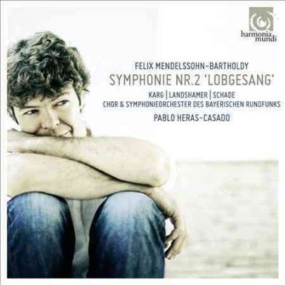 Felix Mendelssohn-Bartholdy: Symphonie Nr. 2, 'Lobgesang' (CD / Album)