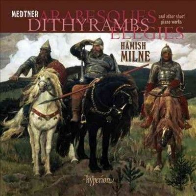 Hamish Milne - Medtner: Arabesques Dithyrambs Elegies (CD)