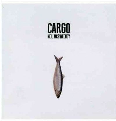 Neil Mcsweeney - Cargo (CD)