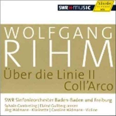 Wolfgang Rihm: Uber Die Linie II/Coll'arco (CD / Album)