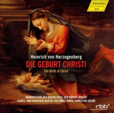 Heinrich Von Herzogenberg: Die Geburt Christi (CD / Album)