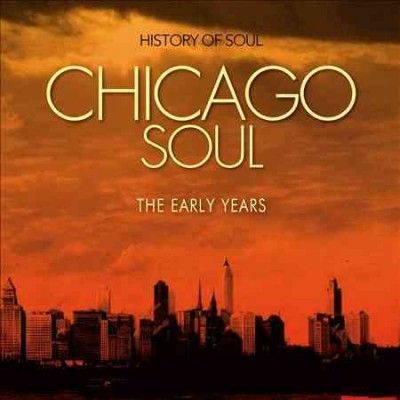Chicago Soul - The Early Years (CD / Album)