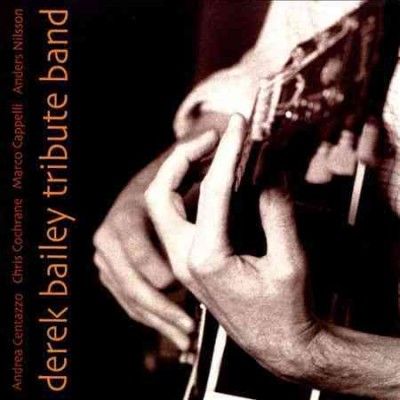 Derek Bailey Tribute - Derek Bailey Tribute Band (CD)