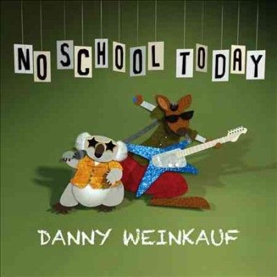 Danny Weinkauf - No School Today (CD)