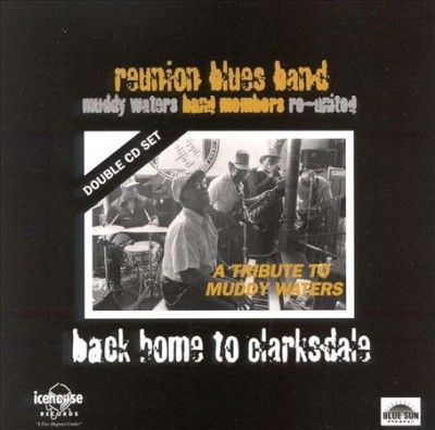 Reunion Blues Band - Back Home To Clarksdale (CD)