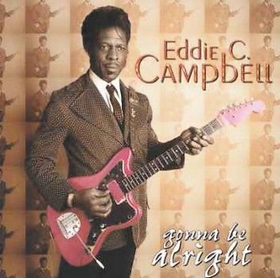 Eddie C. Campbell - Gonna Be Alright (CD)