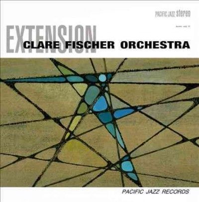 Clare Fischer - Clare Fischer Orchestra Extension (CD)