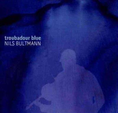 Nils Bultmann - Troubadour Blue (CD)