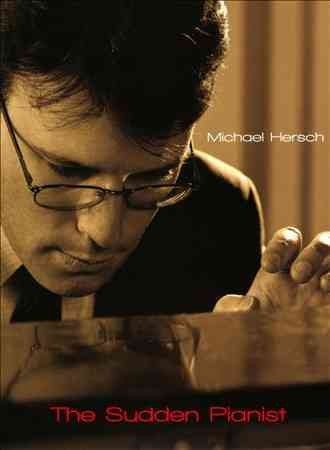 Michael Hersch - Hersch: Sudden Pianist (CD)