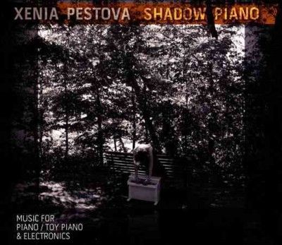 Xenia Pestova - Shadow Piano (CD)