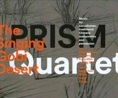 Prism Quartet - Singing Gobi Desert (CD)
