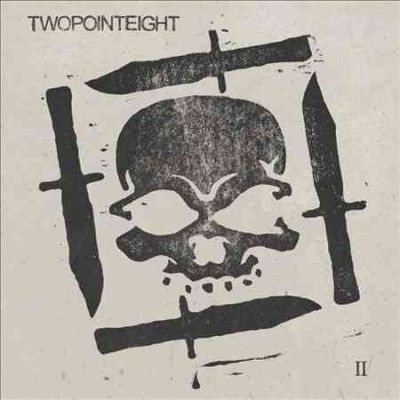 Twopointeight - Twopointeight Ii (CD)
