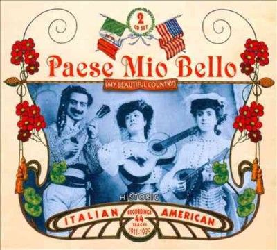 Various - Paese Mio Bello: Historic Italian Amer (CD)