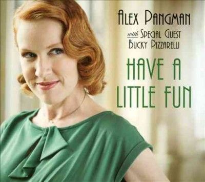 Alex Pangman - Have A Little Fun (CD)