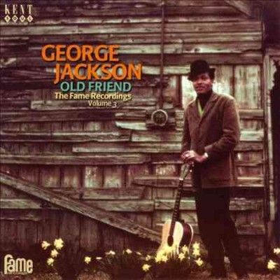 George Jackson - Old Friend: Fame Recordings Volume 3 (CD)