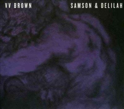 V.V. Brown - Samson &amp; Delilah (CD)