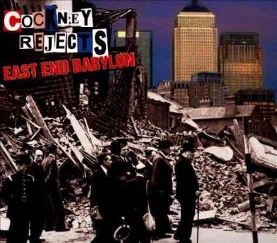 Cockney Rejects - East End Babylon (CD)