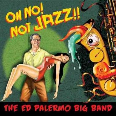 Ed Big Band Palermo - Oh No Not Jazz (CD)