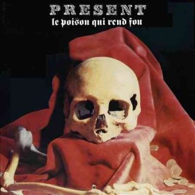 Present - Le Poison Qui Rend Fou (CD)