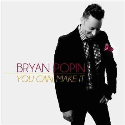 Bryan Popin - You Can Make It (CD)