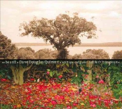 Dave Douglas - Be Still (CD)
