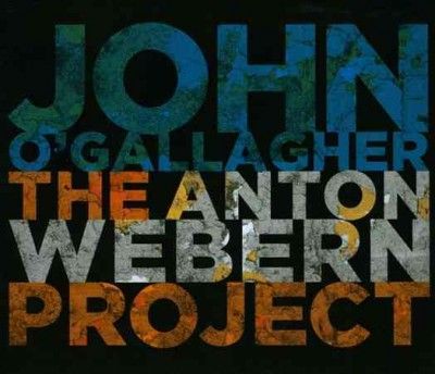 John O'gallagher - Anton Webern Project (CD)