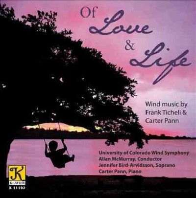 University Of Colora - Ticheli/pann: Of Love &amp; Life (CD)