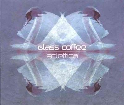 Glass Coffee - Eclettica (CD)